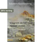 Waarom de hel naar zwavel stinkt 9789045018768, Verzenden, Gelezen, Salomon Kroonenberg