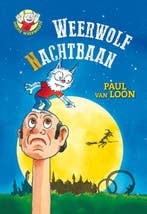 Dolfje Weerwolfje 13 Weerwolfnachtbaan 9789025860684, Verzenden, Paul van Loon