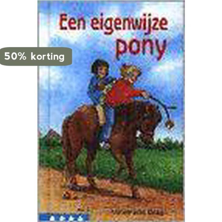 Een eigenwijze pony / Klavertje vier-serie 9789020616712, Livres, Livres pour enfants | Jeunesse | 13 ans et plus, Envoi