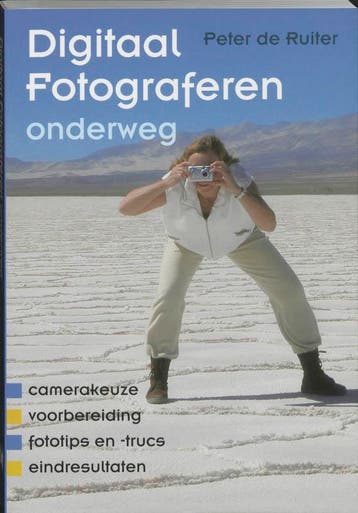 Digitaal fotograferen onderweg 9789038914510 Peter de Ruiter, Verzenden, Peter de Ruiter