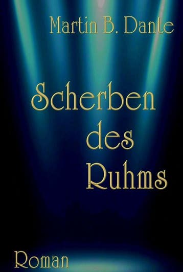 Scherben Des Ruhms | Martin B. Dante | Nieuw, Verzenden, Nieuw, Martin B. Dante