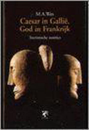 Caesar in Gallië, God in Frankrijk 9789058480101 M.A. Wes, Verzenden, Gelezen, M.A. Wes