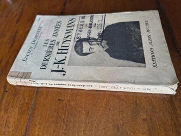Lucien Descaves - Les Dernières Annèes de J. K. Huysmans -