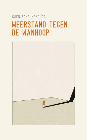 Weerstand tegen de wanhoop 9789493323483 Koen Schouwenburg, Verzenden, Gelezen, Koen Schouwenburg