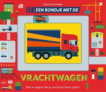 Een rondje met de vrachtwagen / Een rondje... 9789025777173, Verzenden, Johnny Dyrander