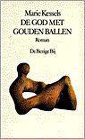 De god met gouden ballen 9789023434627 Marie Kessels, Verzenden, Marie Kessels