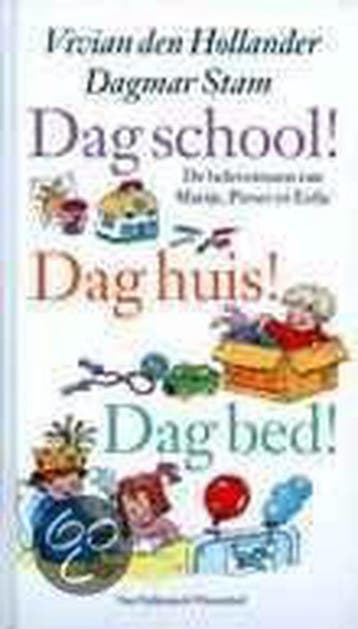 Dag school ! Dag huis ! Dag bed ! 9789026993893, Verzenden, Gelezen, Vivian den Hollander