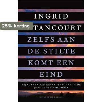 Zelfs aan de stilte komt een eind 9789460032325, Verzenden, Gelezen, Ingrid Betancourt