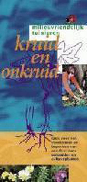 Kruid en onkruid / Milieuvriendelijk tuinieren 9789075280388, Boeken, Verzenden, Gelezen, J. Nijman