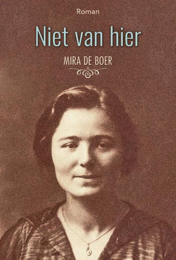 Niet van hier 9789033801532 Mira de Boer, Verzenden, Zo goed als nieuw, Mira de Boer