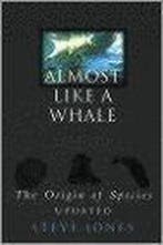 Almost Like a Whale: The Origins of Species Updated, Verzenden, Gelezen, Steve Jones