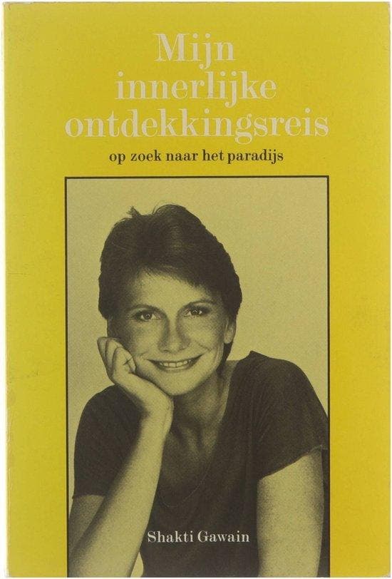 Mijn innerlijke ontdekkingsreis - Shakti Gawain - 9789020255, Boeken, Esoterie en Spiritualiteit, Verzenden