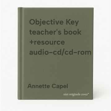 Objective Key teachers book +resource audio-cd/cd-rom, Verzenden, Zo goed als nieuw, Annette Capel