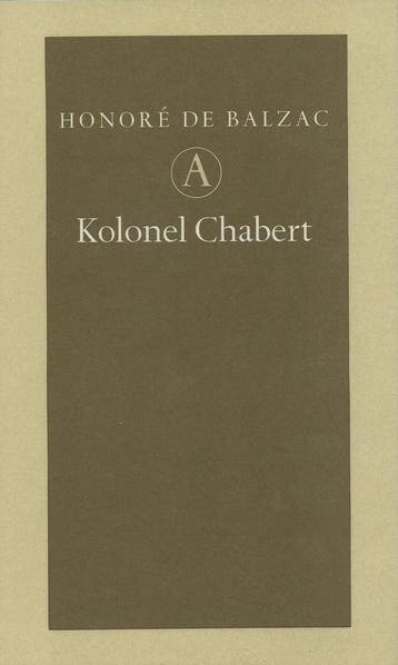 Kolonel Chabert / Grote belletrie serie 9789025302924, Verzenden, Honoré de Balzac