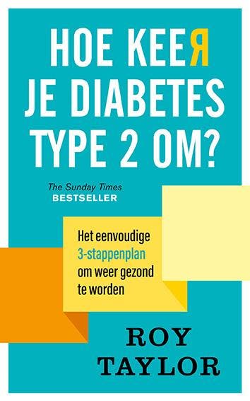 Hoe keer je diabetes type 2 om? 9789057125720 Roy Taylor, Boeken, Verzenden, Zo goed als nieuw, Roy Taylor