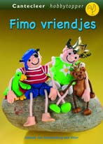 Fimo vriendjes / Cantecleer hobbytopper 9789021337883, Verzenden, Zo goed als nieuw, J. van Noordenburg-den Otter