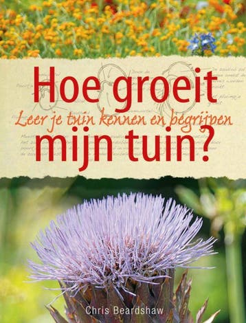 Hoe groeit mijn tuin? 9789058978127 C. Beardshaw, Verzenden, Gelezen, C. Beardshaw