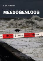 Meedogenloos 9789052946061 Kajé Dijkema, Verzenden, Gelezen, Kajé Dijkema