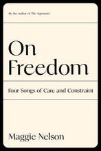 On Freedom 9781644450628 Maggie Nelson, Verzenden, Maggie Nelson