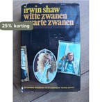 Witte zwanen zwarte zwanen 9789010010025 Irwin Shaw, Verzenden, Irwin Shaw