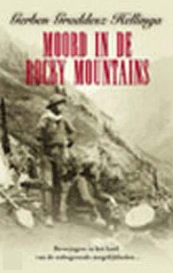 Moord in de Rocky Mountains / Back in time 9789024541553, Verzenden, Gelezen, G.G. Hellinga