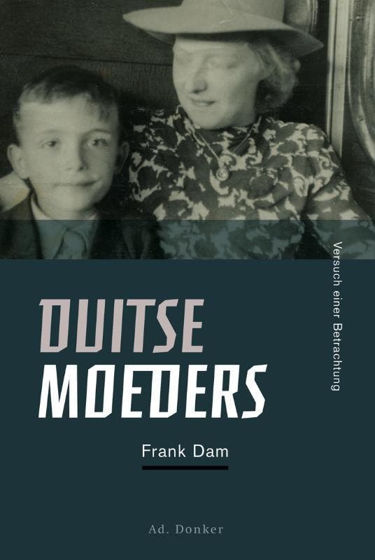 Duitse moeders 9789061007326 Frank Dam, Livres, Histoire mondiale, Envoi