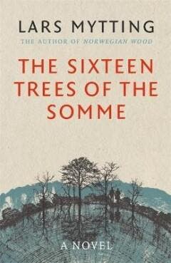The Sixteen Trees of the Somme 9780857056030 Lars Mytting, Verzenden, Gelezen, Lars Mytting