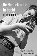 De Nederlander in beeld 9789089646231 Remco Ensel, Verzenden, Zo goed als nieuw, Remco Ensel