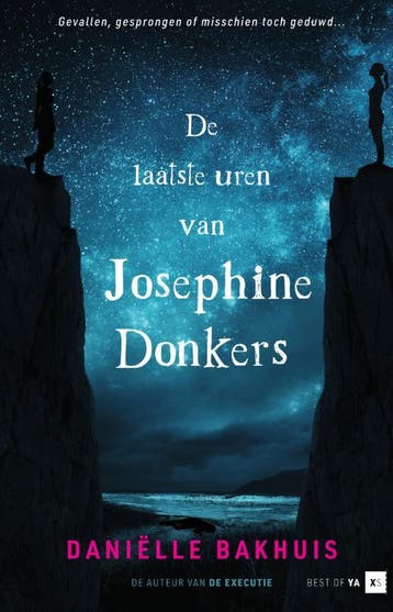 De laatste uren van Josephine Donkers / Best of YA | XS, Verzenden, Zo goed als nieuw, Daniëlle Bakhuis
