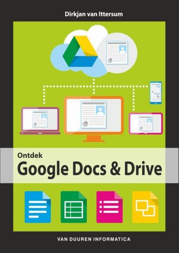 Google docs en drive / Ontdek 9789059407756, Verzenden, Zo goed als nieuw, Dirkjan van Ittersum