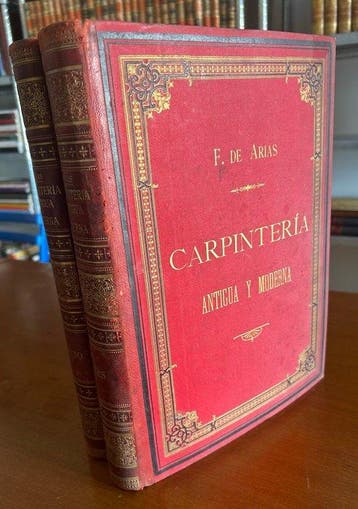 Federico de Arias y Escala - Carpintería antigua y moderna -