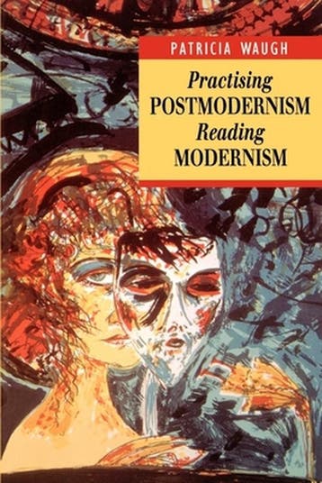 Practising Postmodernism Reading Modernism - Patricia Waugh, Livres, Verzenden