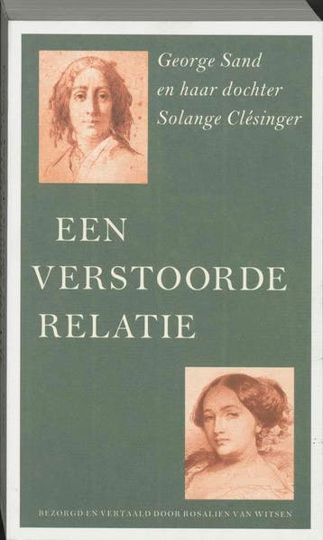 Een verstoorde relatie 9789055460182 George Sand, Verzenden, George Sand