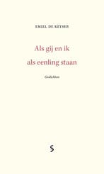Als gij en ik als eenling staan 9789493013063, Verzenden, Zo goed als nieuw, Emiel De Keyser