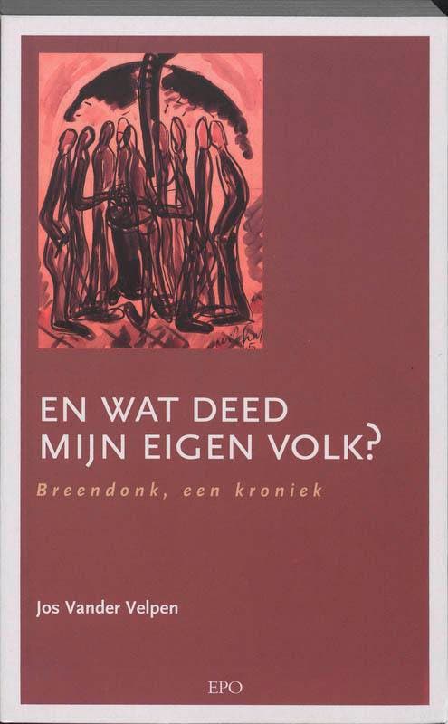 En wat deed mijn eigen volk? 9789064453052 J. Vander Velpen, Livres, Histoire mondiale, Envoi