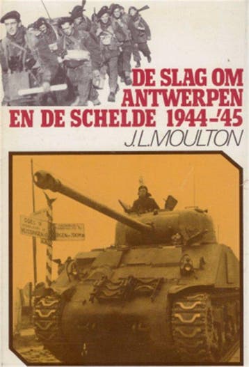 Slag om antwerpen en de schelde 1944-45 9789060451410, Boeken, Verzenden, Gelezen, Moulton