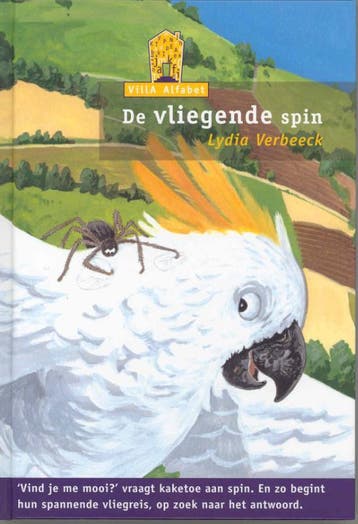 De vliegende spin / Villa Alfabet Oranje 9789043702065, Verzenden, Lydia Verbeeck