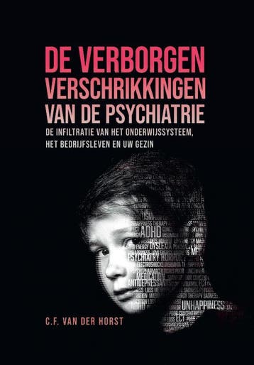 De Verborgen Verschrikkingen Van De Psychiatrie | C.F. Horst, Verzenden, Nieuw, C.F. Horst
