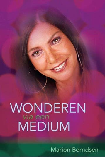 Wonderen via een medium - Marion Berndsen - 9789077247877 -, Verzenden