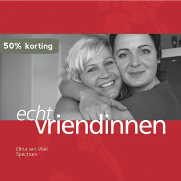 Echt vriendinnen 9789027427380 Elma van Vliet, Verzenden, Elma van Vliet