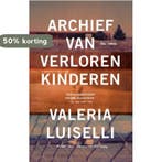 Archief van verloren kinderen 9789492478795 Valeria Luiselli, Verzenden, Valeria Luiselli