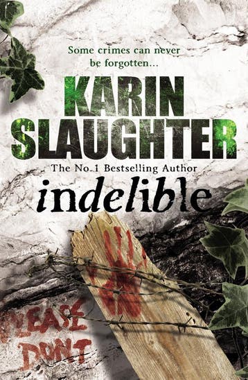 Indelible / Grant County / 4 9780099553083 Karin Slaughter, Verzenden, Karin Slaughter
