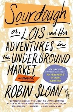 Sourdough 9781250316684 Robin Sloan, Verzenden, Zo goed als nieuw, Robin Sloan