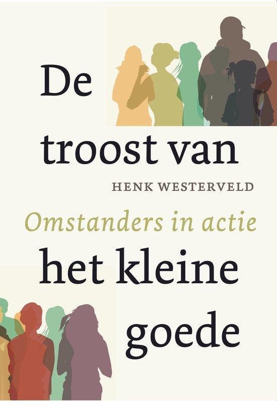 De troost van het kleine goede 9789493349025 Henk Westerveld, Boeken, Esoterie en Spiritualiteit, Gelezen, Verzenden