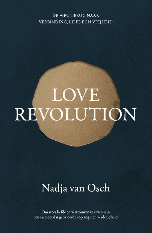 Love revolution 9789400513822 Nadja van Osch, Livres, Psychologie, Envoi