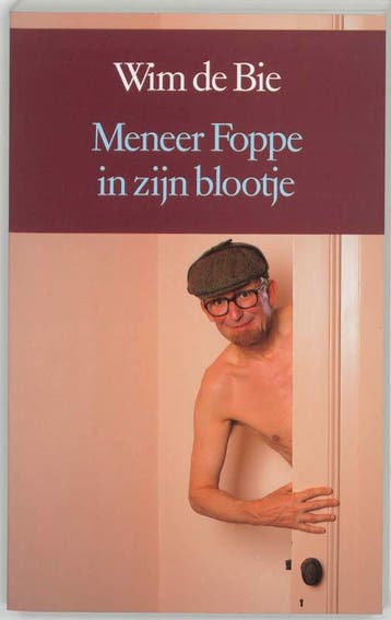 Meneer Foppe in zijn blootje 9789061694793 W. de Bie, Verzenden, Gelezen, W. de Bie