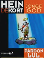 Jonge god / Pardon lul / 1 9789022536704 Hein de Kort, Verzenden, Gelezen, Hein de Kort