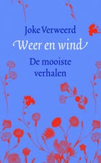 Weer en wind 9789023959359 Joke Verweerd, Verzenden, Zo goed als nieuw, Joke Verweerd