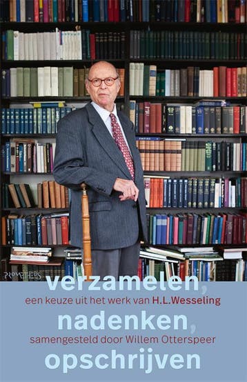 Verzamelen, nadenken, opschrijven 9789044643916, Verzenden, Zo goed als nieuw, Henk Wesseling