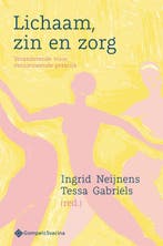 Lichaam, zin en zorg 9789463713337, Boeken, Verzenden, Zo goed als nieuw